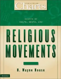 Buy Charts of Cults, Sects, and Religious Movements (English, H. Wayne House) — BookShops.in