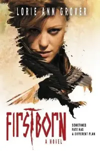 Buy Firstborn (English, Lorie Ann Grover) — BookShops.in