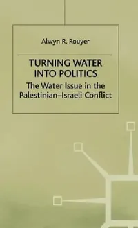 Buy Turning Water Into Politics (English, A. Rouyer) — BookShops.in