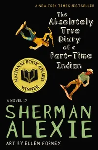 Buy The Absolutely True Diary of a Part-Time Indian (English, Sherman Alexie) — BookShops.in