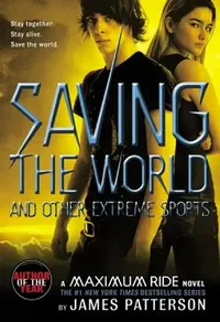 Buy Saving the World and Other Extreme Sports (English, James Patterson) — BookShops.in