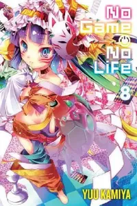 Buy No Game No Life, Vol. 8 (Light Novel) (English, Yuu Kamiya) — BookShops.in