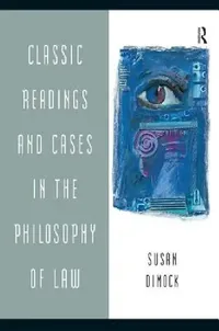Buy Classic Readings and Cases in Philosophy of Law (English, Susan Dimock) — BookShops.in