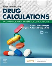Buy Brown and Mulholland's Drug Calculations (English, Ann Tritak-Elmiger | Margaret Daingerfield) — BookShops.in