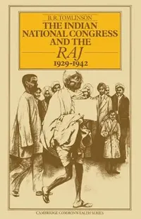 Buy The Indian National Congress and the Raj, 1929-1942 (English, B. R. Tomlinson) — BookShops.in