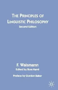 Buy The Principles of Linguistic Philosophy (English, F. Waismann | R. Harri) — BookShops.in