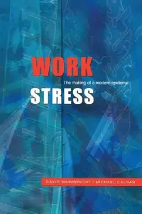 Buy Work Stress (English, Wainwright, Calnan | David Wainwright | Michael Calnan) — BookShops.in