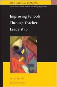 Buy Improving Schools Through Teacher Leadership (English, Alma Harris | Daniel Muijs | Harris Alma) — BookShops.in