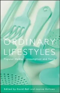 Buy Ordinary Lifestyles (English, David Bell | Joanne Hollows) — BookShops.in