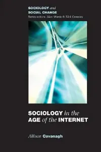Buy Sociology in the Age of the Internet (English, Allison Cavanagh) — BookShops.in