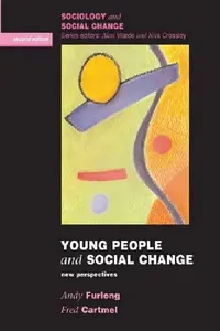 Buy Young People and Social Change by Andy Furlong and Fred Cartmel | Open University Press | Hardcover | Sociology Textbook for Higher Education — BookShops.in