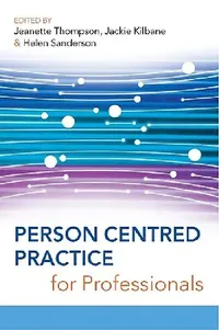 Buy Person Centred Practice for Professionals (English, Jeanette Thompson | Jackie Kilbane | Helen Sanderson) — BookShops.in