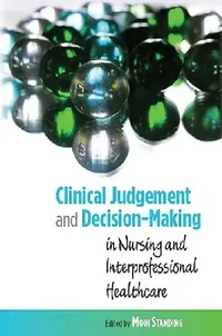 Buy Clinical Judgement and Decision-Making (English, Mooi Standing) — BookShops.in