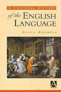 Buy A Cultural History of the English Language (English, Gerry Knowles) — BookShops.in