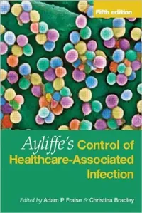 Buy Ayliffe's Control of Healthcare-Associated Infection (English, Fraise Adam | Christina Bradley) — BookShops.in