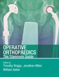 Buy Operative Orthopaedics The Stanmore Guide (English, Briggs | Jonathan Miles | William Aston) — BookShops.in