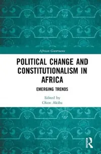 Buy Political Change and Constitutionalism in Africa (English, Akiba Okon) — BookShops.in