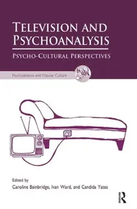 Buy Television and Psychoanalysis (English, Bainbridge Caroline | Ivan Ward | Candida Yates) — BookShops.in