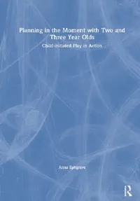 Buy Planning in the Moment with Two and Three Year Olds (English, Ephgrave Anna) — BookShops.in