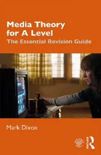 Buy Media Theory for A Level (English, Mark Dixon) — BookShops.in