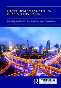 Buy Developmental States Beyond East Asia (English, Nem Singh Jewellord T. | Jesse Salah Ovadia) — BookShops.in