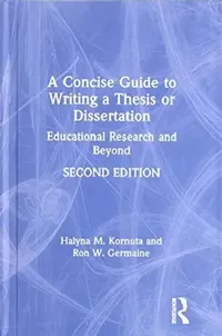 Buy A Concise Guide to Writing a Thesis or Dissertation (English, Kornuta Halyna M. | Ron W. Germaine) — BookShops.in