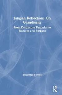 Buy Jungian Reflections on Grandiosity (English, Belviso Francesco) — BookShops.in