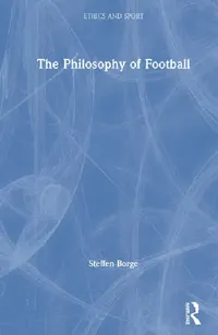 Buy The Philosophy of Football (English, Borge Steffen) — BookShops.in