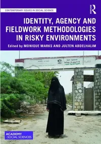 Buy Identity, Agency and Fieldwork Methodologies in Risky Environments (English, Marks Monique | Julten Abdelhalim) — BookShops.in