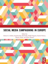 Buy Social Media Campaigning in Europe (English, Lilleker Darren G. | Karolina Koc-Michalska | Ralph Negrine) — BookShops.in
