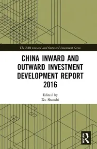 Buy China Inward and Outward Investment Development Report 2016 (English, Shaoshi Xu) — BookShops.in