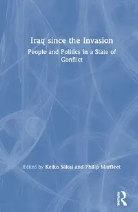 Buy Iraq Since the Invasion (English, Sakai Keiko | Philip Marfleet) — BookShops.in