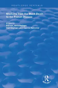 Buy Medicine from the Black Death to the French Disease (English, French Roger | Jon Arrizabalaga | Andrew Cunningham) — BookShops.in