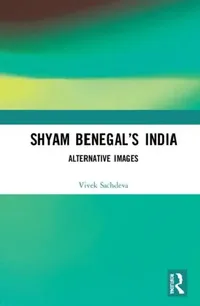 Buy Shyam Benegal's India (English, Sachdeva Vivek) — BookShops.in