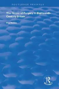 Buy The House of Forgery in Eighteenth-Century Britain (English, Baines Paul) — BookShops.in