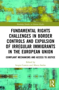 Buy Fundamental Rights Challenges in Border Controls and Expulsion of Irregular Immigrants in the Europe (English, Carrera Sergio | Marco Stefan) — BookShops.in