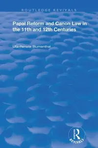 Buy Papal Reform and Canon Law in the 11th and 12th Centuries (English, Blumenthal Uta-Renata) — BookShops.in