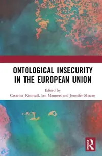 Buy Ontological Insecurity in the European Union (English, Kinnvall Catarina | Ian Manners | Jennifer Mitzen) — BookShops.in