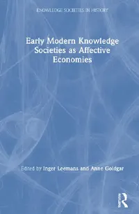 Buy Early Modern Knowledge Societies as Affective Economies (English, Leemans Inger | Anne Goldgar) — BookShops.in