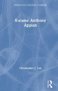 Buy Kwame Anthony Appiah (English, Lee Christopher J.) — BookShops.in
