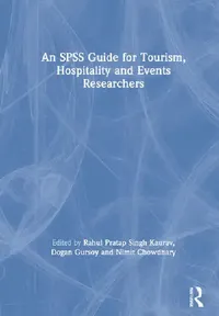 Buy An SPSS Guide for Tourism, Hospitality and Events Researchers (English, Kaurav Rahul Pratap Sing | Dogan Gursoy | Nimit Chowdhary) — BookShops.in