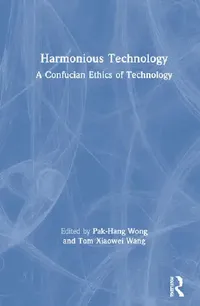 Buy Harmonious Technology (English, Wong Pak-Hang | Tom Wang) — BookShops.in