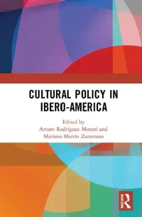 Buy Cultural Policy in Ibero-America (English, Rodríguez Morató Arturo | Mariano Martín Zamorano) — BookShops.in