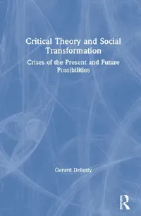 Buy Critical Theory and Social Transformation (English, Delanty Gerard) — BookShops.in