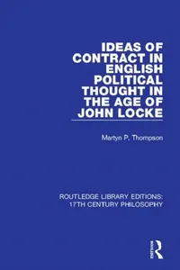 Buy Ideas of Contract in English Political Thought in the Age of John Locke (English, Thompson Martyn P.) — BookShops.in