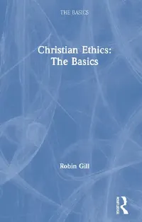 Buy Christian Ethics (English, Gill Robin) — BookShops.in