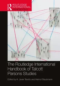 Buy The Routledge International Handbook of Talcott Parsons Studies (English, Treviño A. Javier | Helmut Staubmann) — BookShops.in