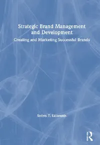 Buy Strategic Brand Management and Development (English, Lalaounis Sotiris T.) — BookShops.in