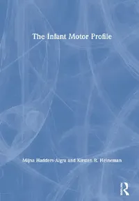 Buy The Infant Motor Profile (English, Hadders-Algra Mijna | Kirsten R. Heineman) — BookShops.in