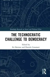 Buy The Technocratic Challenge to Democracy (English, Bertsou Eri | Daniele Caramani) — BookShops.in
